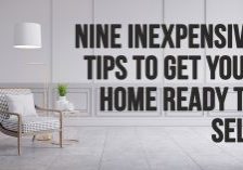 Home- Nine Inexpensive Tips To Get Your Home Ready to Sell